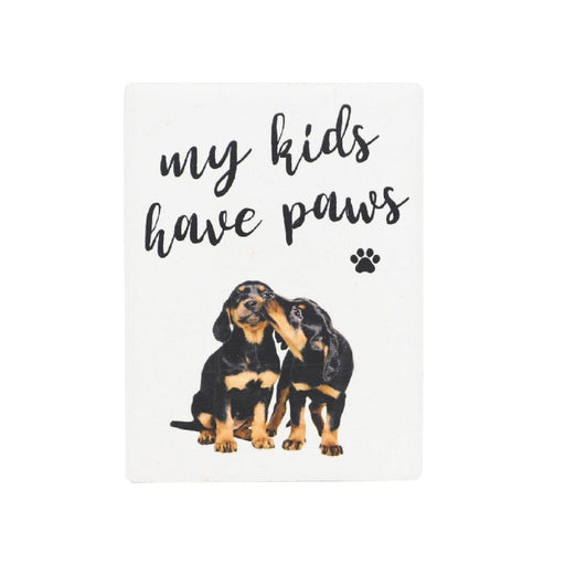My kids have paws - Dog Magnet - Giftolicious